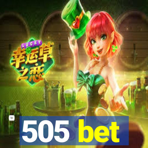 505 bet